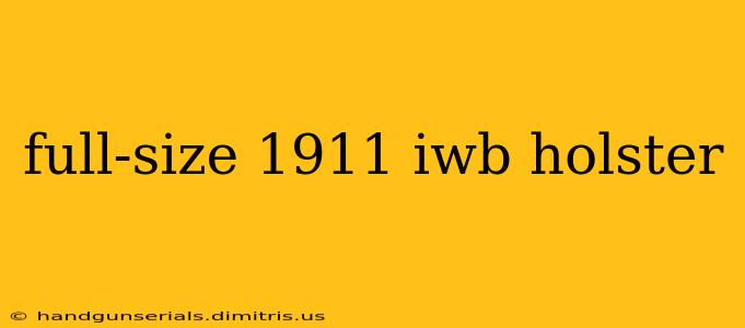 full-size 1911 iwb holster