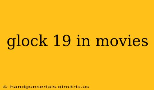 glock 19 in movies