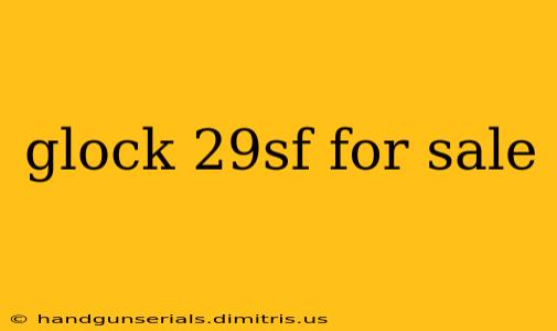 glock 29sf for sale