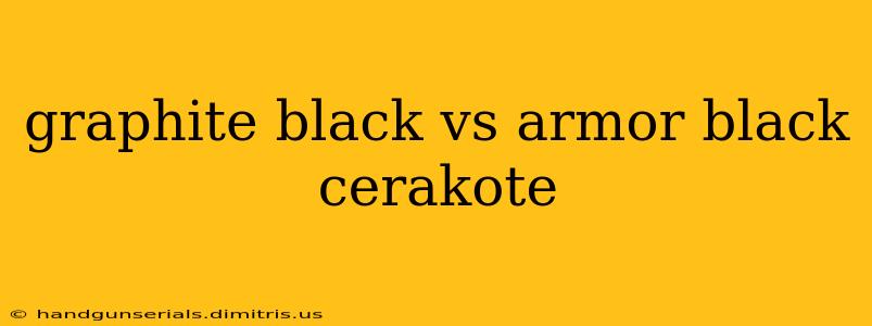 graphite black vs armor black cerakote