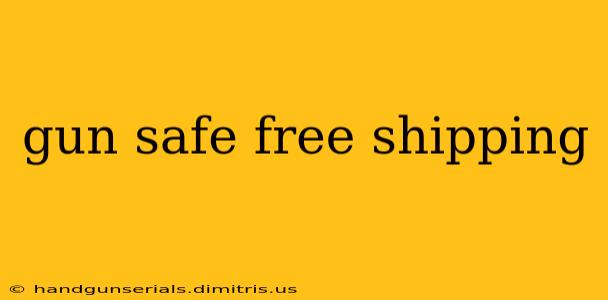 gun safe free shipping