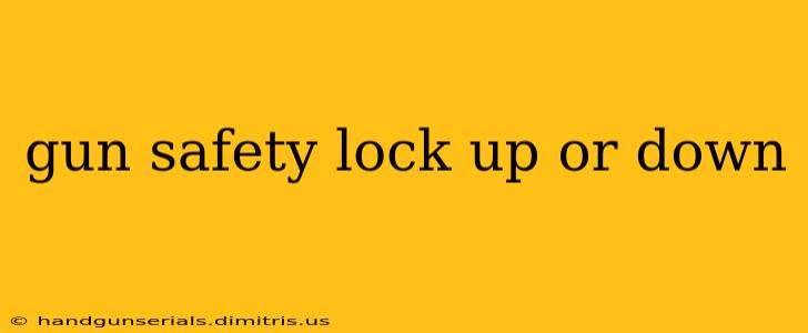 gun safety lock up or down