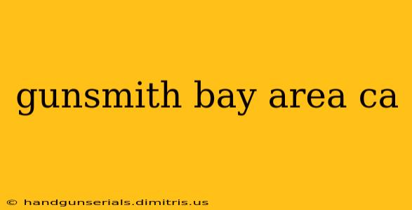 gunsmith bay area ca