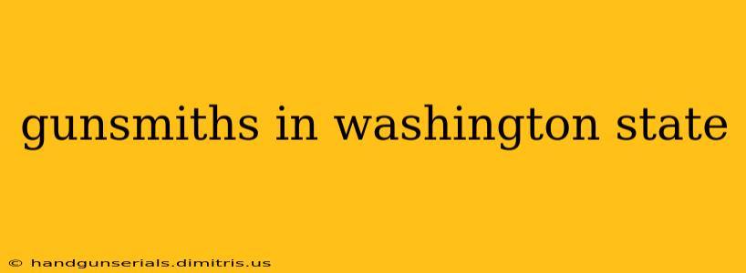 gunsmiths in washington state