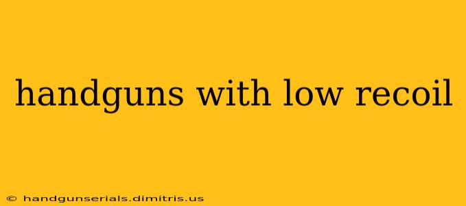 handguns with low recoil