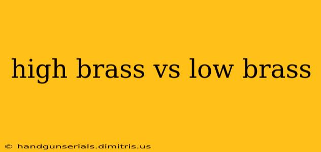 high brass vs low brass