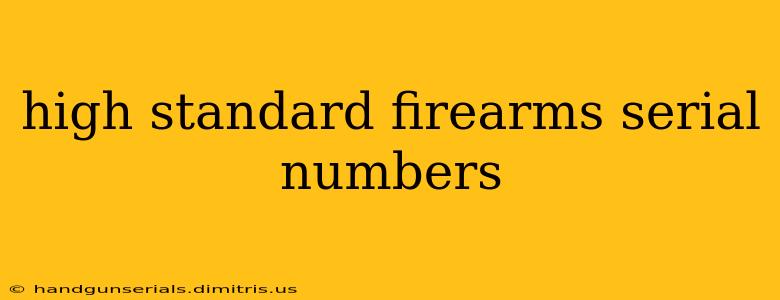 high standard firearms serial numbers