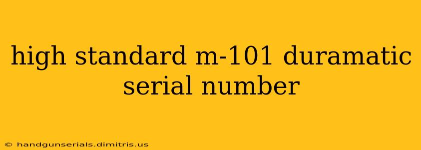 high standard m-101 duramatic serial number