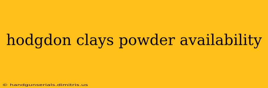 hodgdon clays powder availability