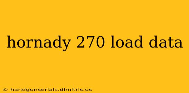 hornady 270 load data