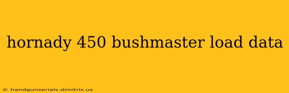 hornady 450 bushmaster load data