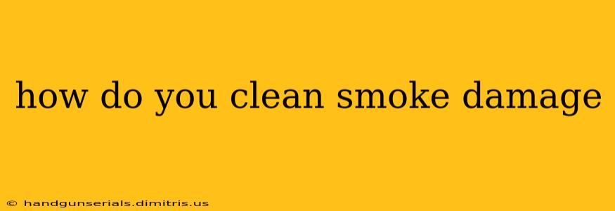 how do you clean smoke damage