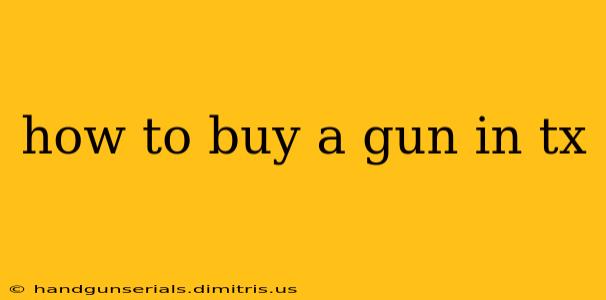 how to buy a gun in tx