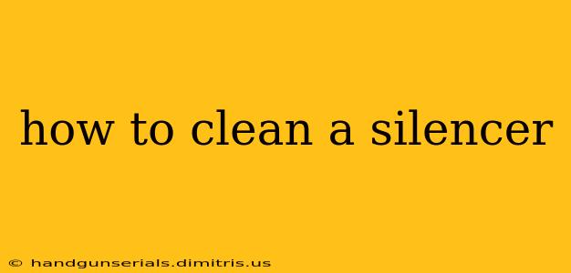 how to clean a silencer