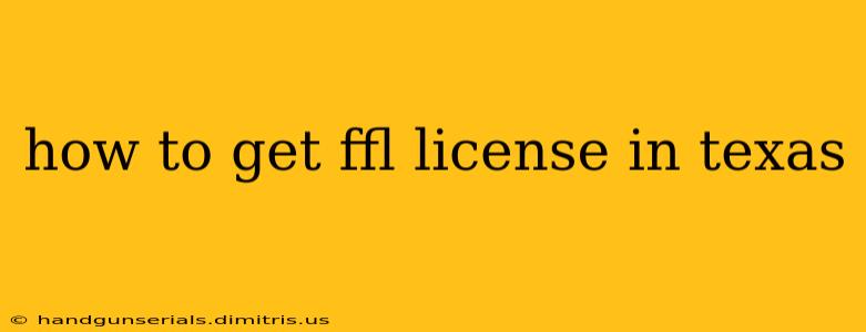 how to get ffl license in texas