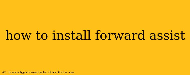 how to install forward assist