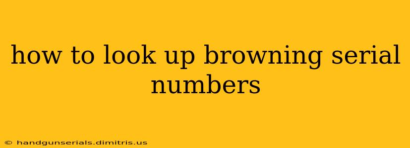 how to look up browning serial numbers