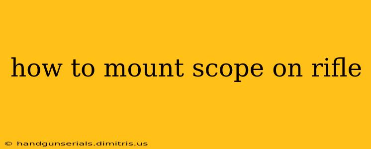 how to mount scope on rifle