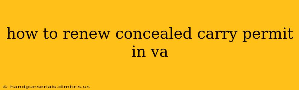 how to renew concealed carry permit in va