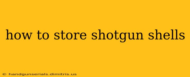 how to store shotgun shells