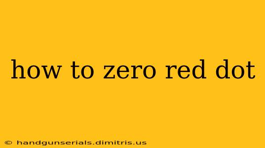 how to zero red dot