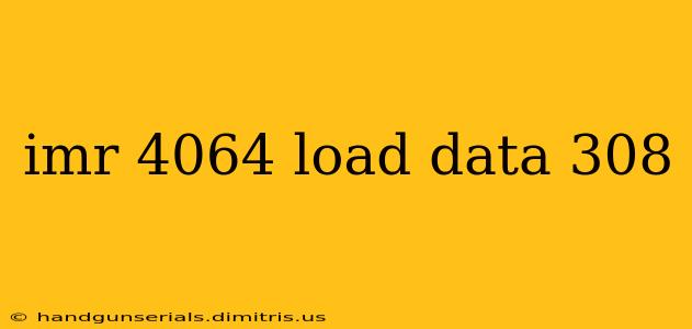 imr 4064 load data 308