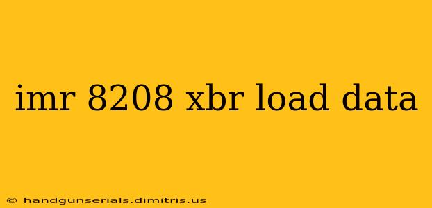 imr 8208 xbr load data