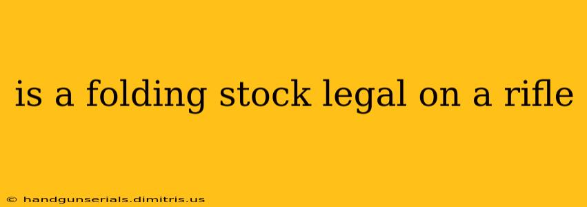 is a folding stock legal on a rifle