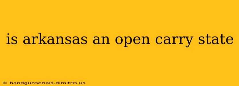 is arkansas an open carry state