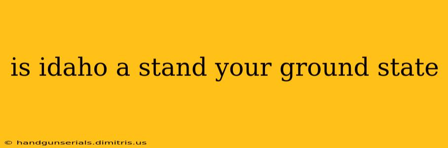 is idaho a stand your ground state