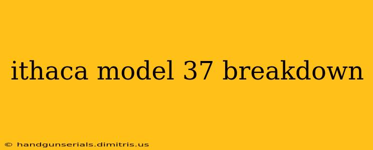 ithaca model 37 breakdown