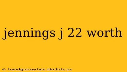 jennings j 22 worth