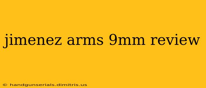 jimenez arms 9mm review