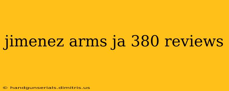 jimenez arms ja 380 reviews