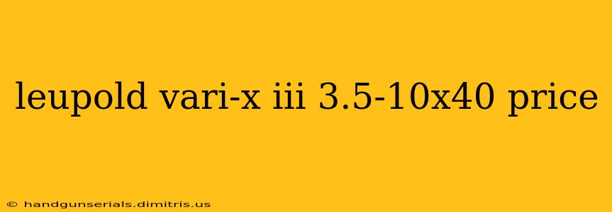 leupold vari-x iii 3.5-10x40 price
