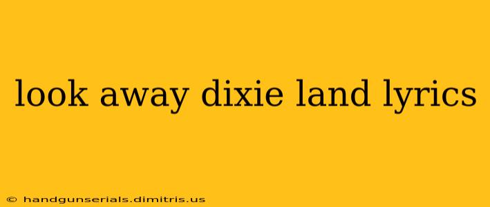 look away dixie land lyrics