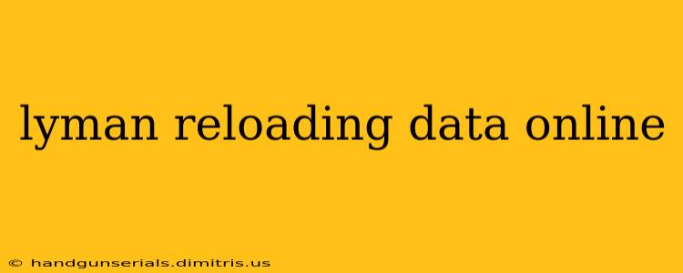 lyman reloading data online