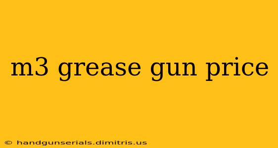 m3 grease gun price