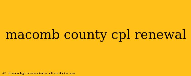 macomb county cpl renewal