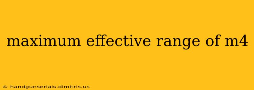 maximum effective range of m4