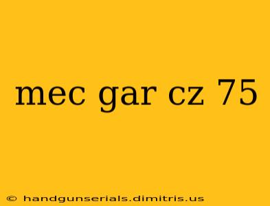 mec gar cz 75