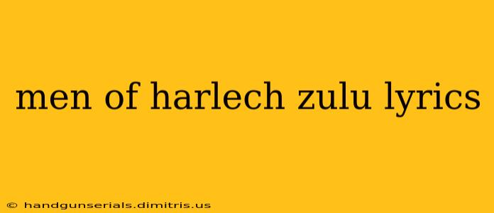 men of harlech zulu lyrics