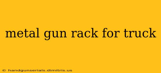 metal gun rack for truck