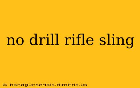 no drill rifle sling