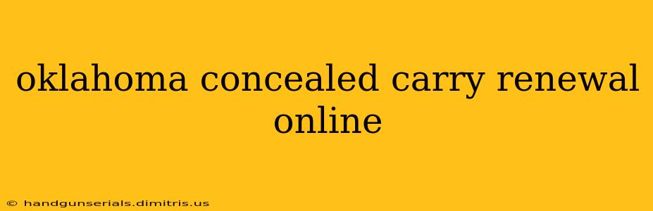 oklahoma concealed carry renewal online