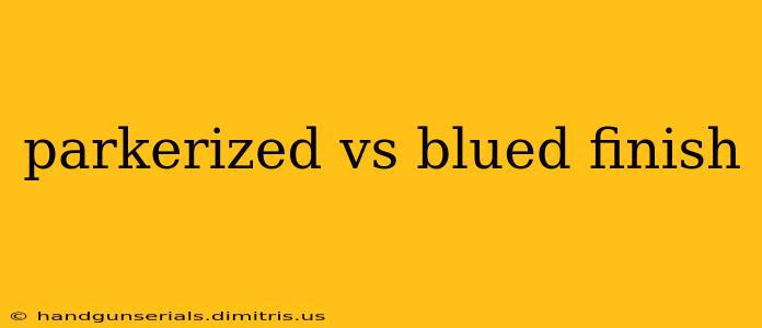 parkerized vs blued finish