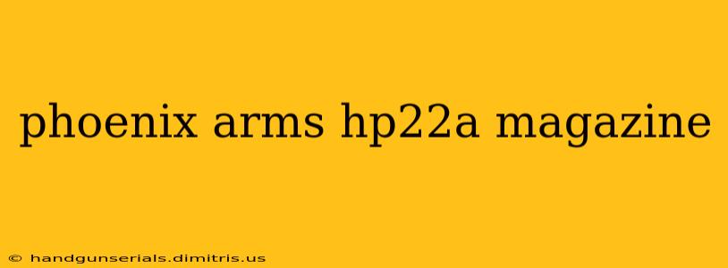 phoenix arms hp22a magazine