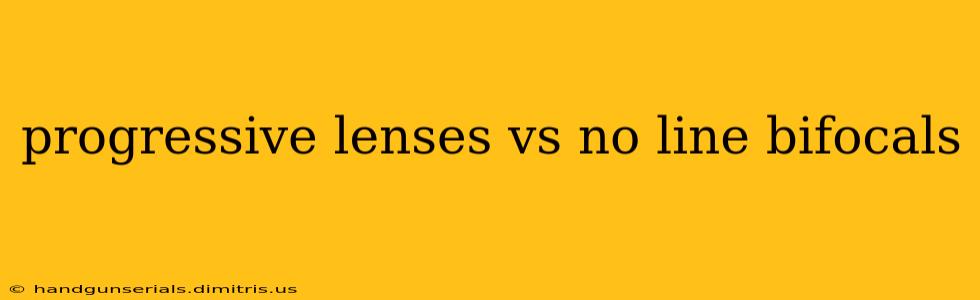 progressive lenses vs no line bifocals