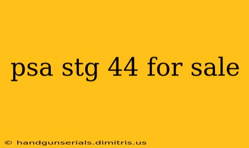 psa stg 44 for sale