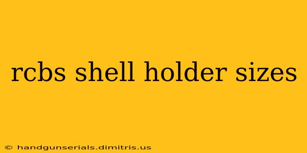 rcbs shell holder sizes